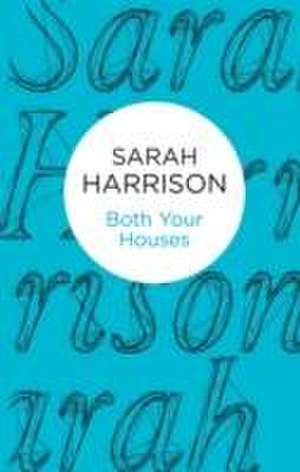 Both Your Houses de Sarah Harrison