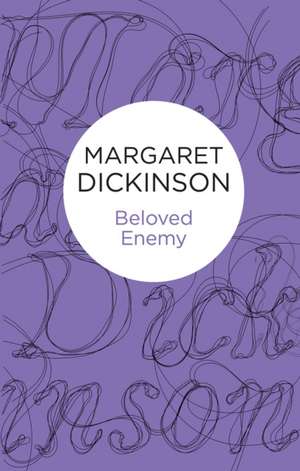 Beloved Enemy de Margaret Dickinson