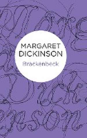 Brackenbeck de Margaret Dickinson