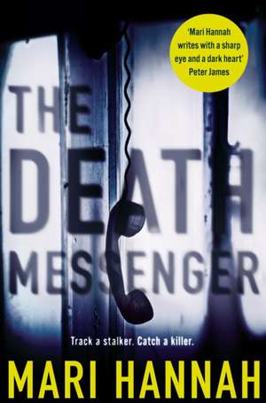 The Death Messenger de Mari Hannah