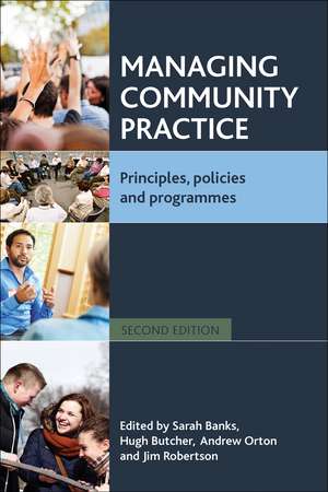 Managing Community Practice: Principles, Policies and Programmes - Second Edition de Sarah Banks