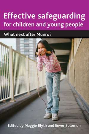 Effective Safeguarding for Children and Young People: What Next after Munro? de Maggie Blyth