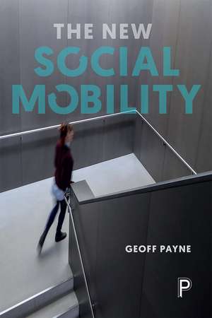 The New Social Mobility de Geoff Payne