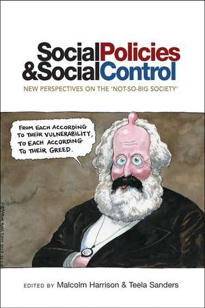 Social Policies and Social Control: New Perspectives on the 'Not-So-Big Society' de Malcolm Harrison