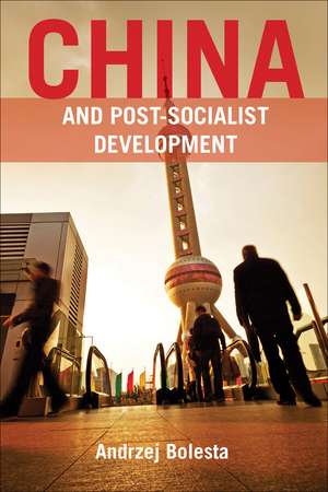 China and Post-Socialist Development de Andrzej Bolesta