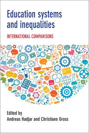 Education Systems and Inequalities: International Comparisons de Andreas Hadjar