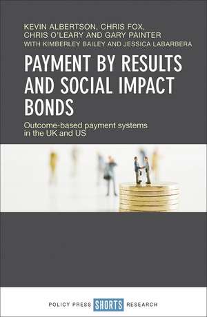 Payment by Results and Social Impact Bonds de Kevin Albertson