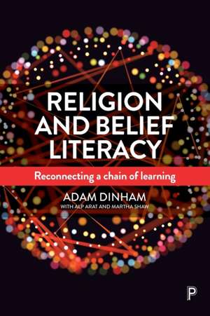 Religion and Belief Literacy – Reconnecting a Chai n of Learning de Adam Dinham