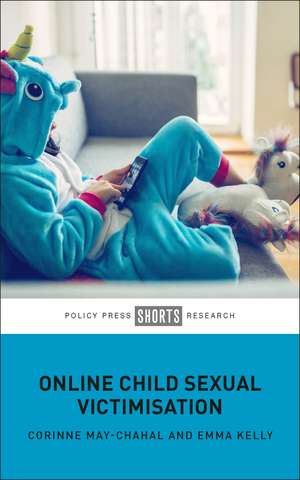 Online Child Sexual Victimisation de Corinne May-Chahal