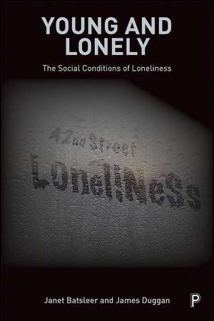 Young and Lonely: The Social Conditions of Loneliness de Janet Batsleer