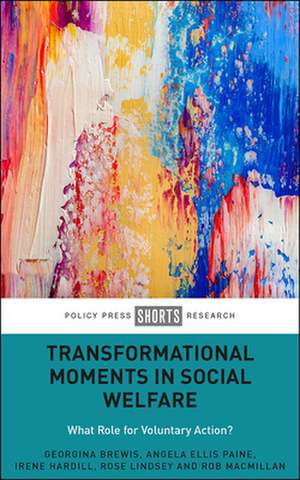 Transformational Moments in Social Welfare – What Role for Voluntary Action? de G Brewis