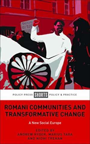 Romani Communities and Transformative Change – A N ew Social Europe de A Ryder