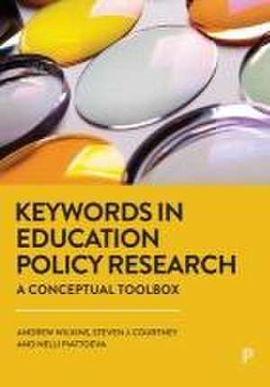 Keywords in Education Policy Research – A Conceptual Toolbox de Andrew Wilkins