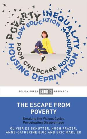 The Escape from Poverty – Breaking the Vicious Cyc les Perpetuating Disadvantage de Olivier De Schutter