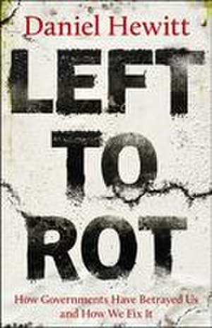 Left to Rot de Daniel Hewitt