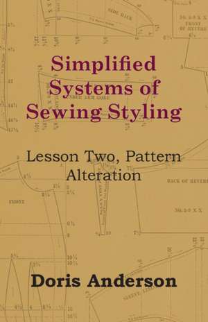 Simplified Systems of Sewing Styling - Lesson Two, Pattern Alteration de Doris Anderson