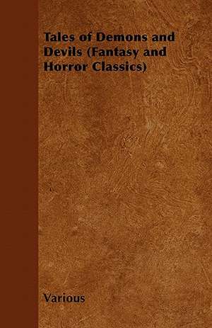 Tales of Demons and Devils (Fantasy and Horror Classics) de Various