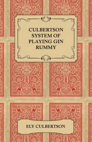 Culbertson System of Playing Gin Rummy de Ely Culbertson