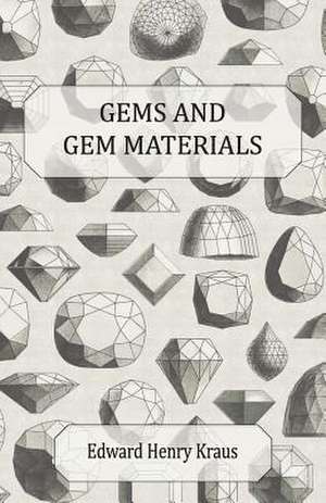 Gems and Gem Materials de Edward Henry Kraus