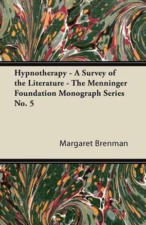 Hypnotherapy - A Survey of the Literature de Margaret Brenman