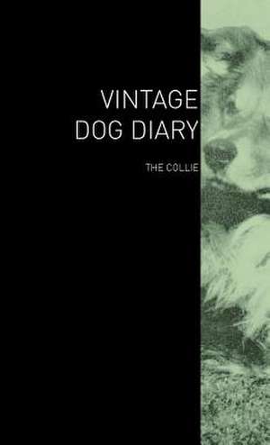 The Vintage Dog Diary - The Collie de various