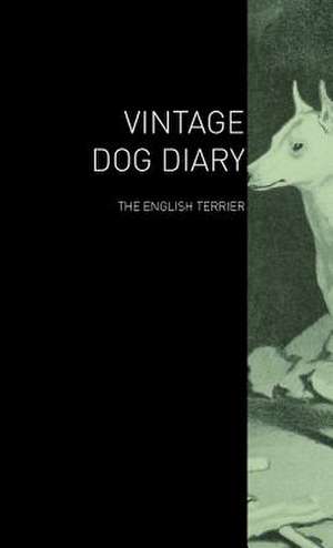 The Vintage Dog Diary - The English Terrier de various