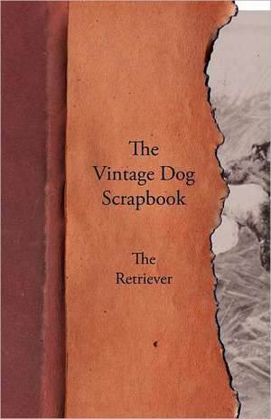 The Vintage Dog Scrapbook - The Retriever de various