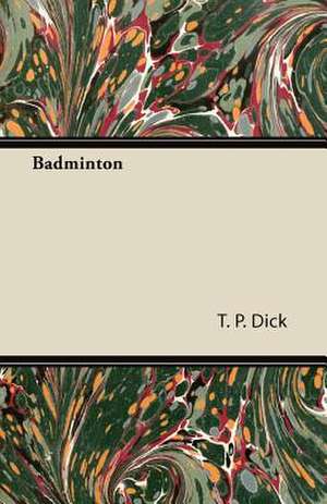 Badminton de T. P. Dick