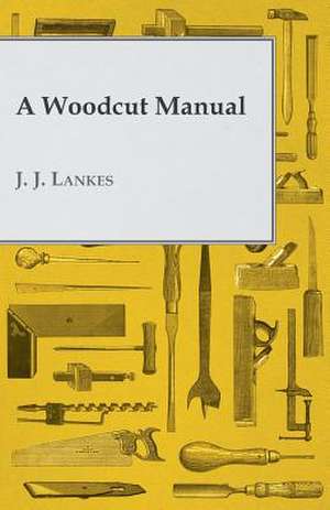 A Woodcut Manual de J. J. Lankes