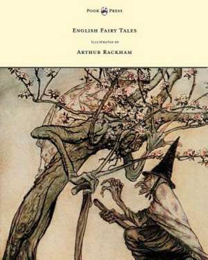 English Fairy Tales - Illustrated by Arthur Rackham de Flora Annie Steel