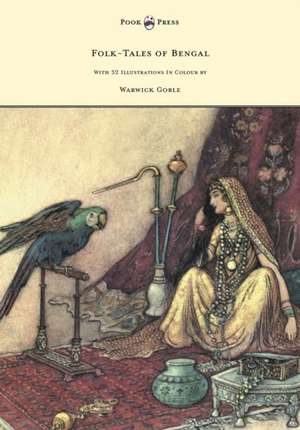 Folk-Tales of Bengal - With 32 Illustrations in Colour by Warwick Goble de Behari Day