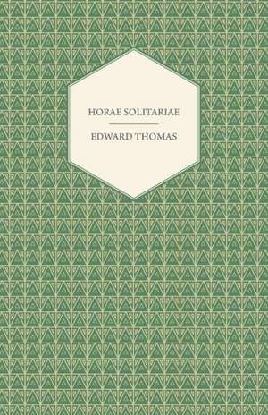 Horae Solitariae de Edward Jr. Thomas