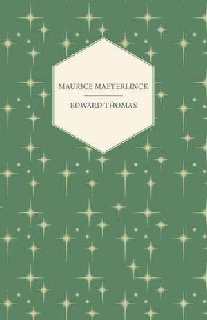 Maurice Maeterlinck de Edward Jr. Thomas