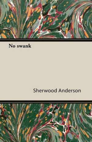 No Swank de Sherwood Anderson