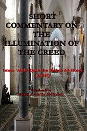 SHORT COMMENTARY ON THE ILLUMINATION OF THE CREED de Imam `Abdul Qadir Ibn Badran Ad-Dumi