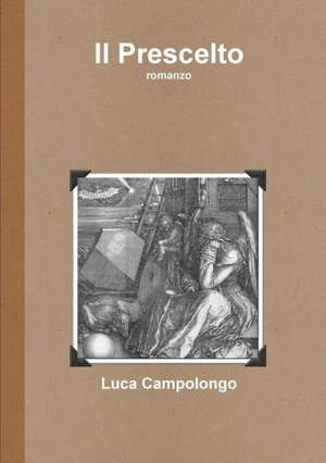 Il Prescelto de Luca Campolongo