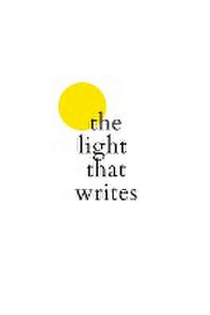 The Light That Writes de Jamiyla Ferguson