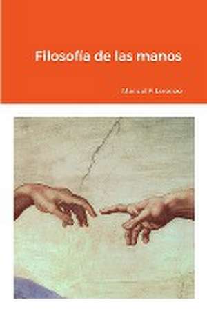 Filosofía de las manos de Manuel Fernández Lorenzo