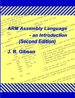 Arm Assembly Language - An Introduction (Second Edition) de J. R. Gibson