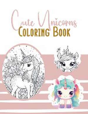 Cute Unicorns Coloring Book de Norhamd Books