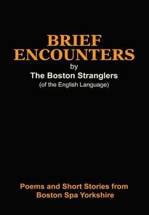 Brief Encounters de Boston Stranglers(of the English Languag