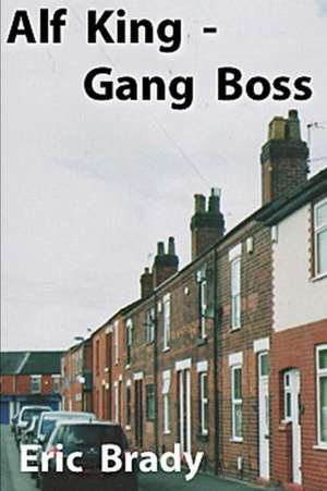 Alf King - Gang Boss de Eric Brady