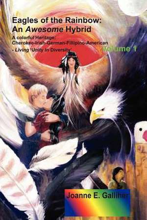 Eagles of the Rainbow de Joanne Galliher