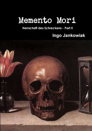 Memento Mori de Ingo Jankowiak