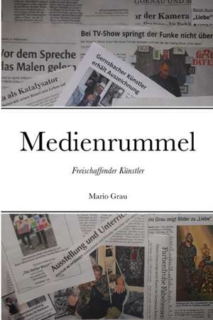 Medienrummel de Mario Grau
