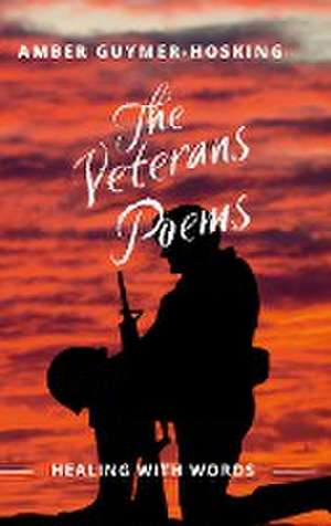 The Veterans Poems de Amber Guymer