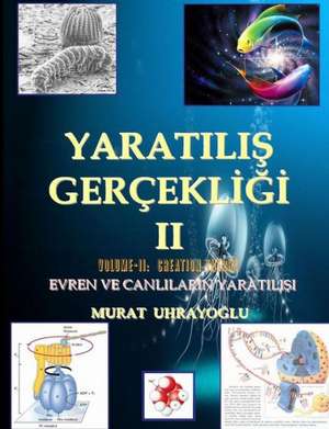 Evrim Teorisi & Yaratilis Gercekligi-II de Murat Uhrayoglu