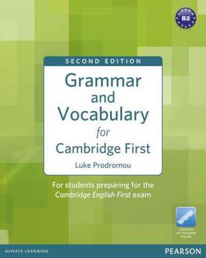 Grammar and Vocabulary for Cambridge First (no Key) de Luke Prodromou