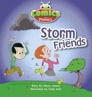 Bug Club Comics for Phonics Reception Phase 1 Set 00 Storm Friends de Alison Hawes