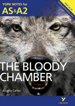 The Bloody Chamber: York Notes for AS & A2 de Steve Roberts